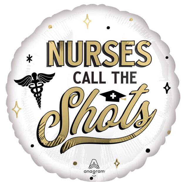 NURSES CALL THE SHOTS MYLAR